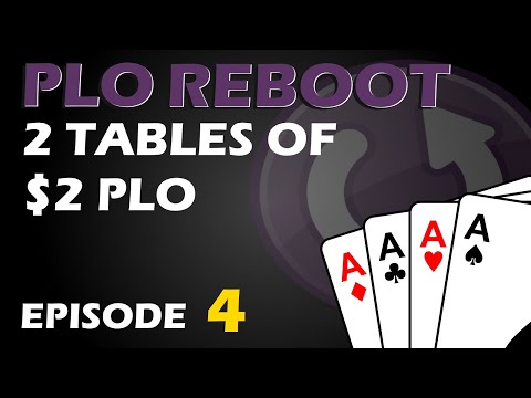PLO Reboot: Ep 4 - 2 Tables of $2 PLO