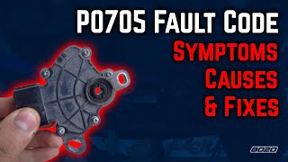 P0705 Trouble Code – Don’t Replace Parts Until You Watch This!