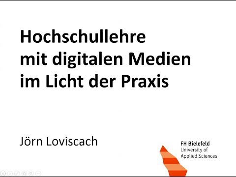 Hochschullehre mit digitalen Medien im Licht der Praxis