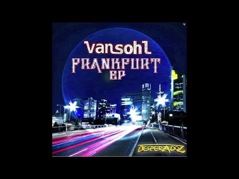 Van Sohl - Don´t mess with Frankfurt