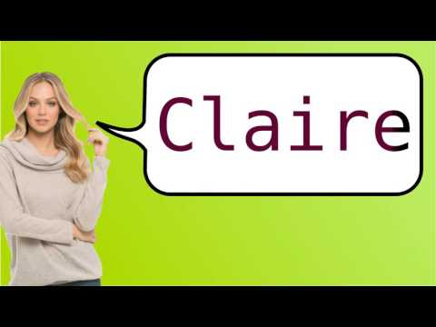How to say claire in French?