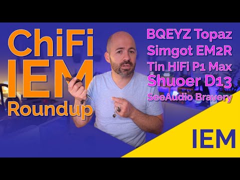 ChiFi IEM Roundup: SeeAudio Bravery, Shuoer D13, P1 Max, EM2R, Topaz
