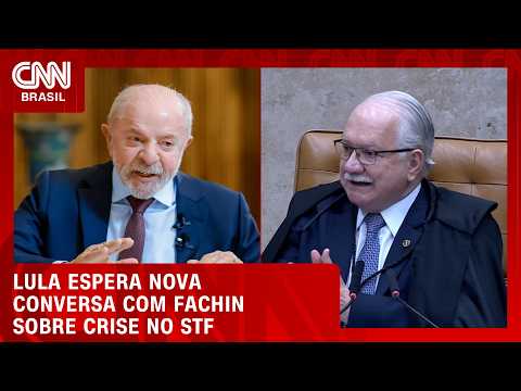 Crise no STF: Lula aguarda nova conversa com Fachin |  BASTIDORES CNN