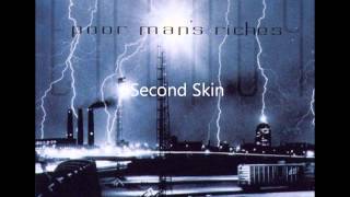 Second Skin - Poor Man's Riches