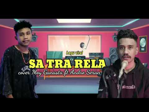 Lagu Viral || SA TRA RELA || Cover Andro Seran X Moy Ganasta💃