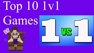 Top 10 1v1 Games