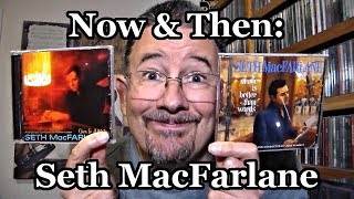Now &amp; Then: Seth MacFarlane (Once In a While / Music Is Better Than Words Album Reviews) - THP 2.25