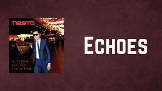 Tiësto - Echoes (Lyrics)