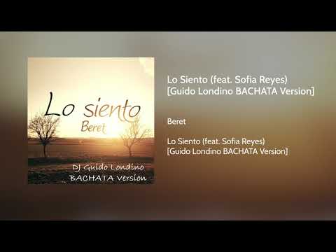Beret - Lo Siento (feat. Sofia Reyes) [Guido Londino BACHATA Version]