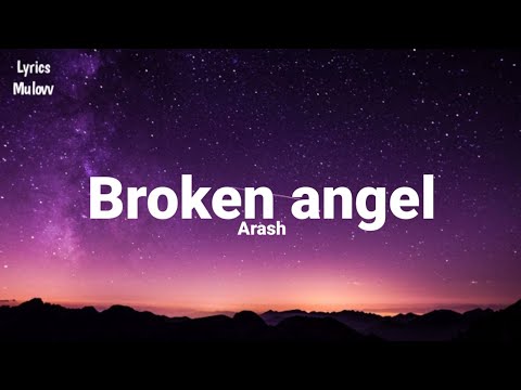 Arash - Broken Angel "La la leyli la la leyli la laaa" (Lyrics)