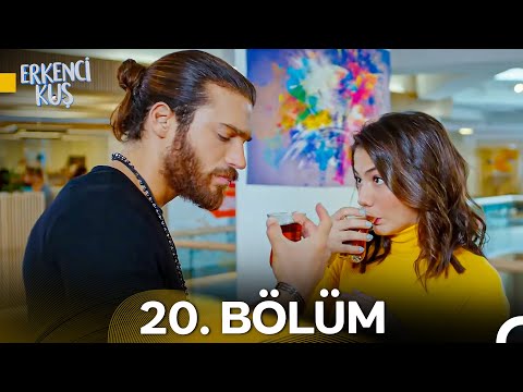 Erkenci Kuş 20. Bölüm