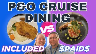 Should you pay? P&O Cruise Dining | Included vs PAID