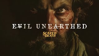 Scared to Death | Evil Unearthed