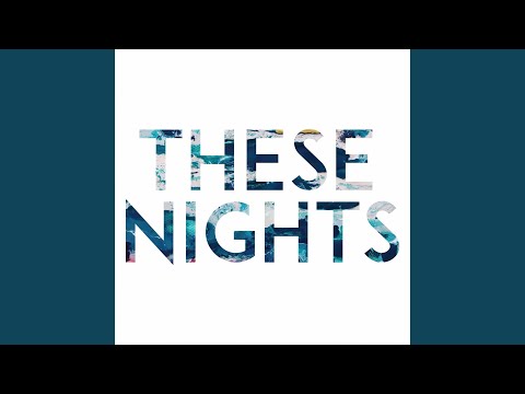 These Nights