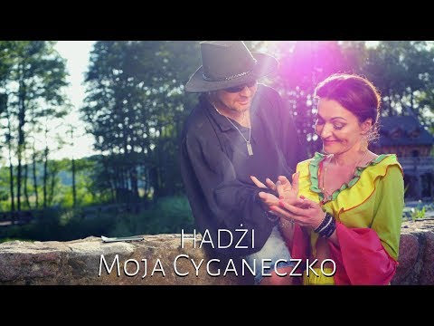 HADŻI - Moja Cyganeczko (CYGAŃSKIE DISCO 2019)