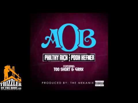 Philthy Rich x Pooh Hefner ft  Too Short, 4rAx   A O B  Thizzler