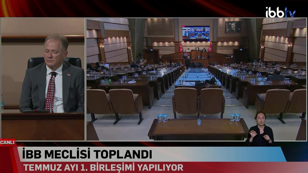 İBB MECLİSİ TEMMUZ AYI TOPLANTISI 1. OTURUMU