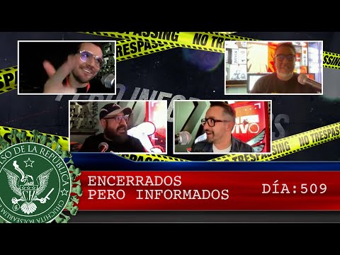 ENCERRADOS PERO INFORMADOS DÍA: 509 - EL PULSO DE LA REPÚBLICA - EL PULSO DE LA REPÚBLICA