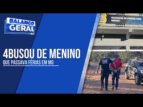 HOMEM É PRESO SUSPEITO DE ABUSAR DE MENINO QUE PASSAVA FÉRIAS NO NORTE DE MINAS