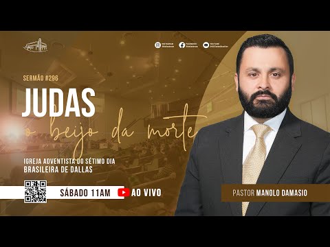 Sermão #296 I Judas e o beijo da morte — Pr. Manolo Damasio