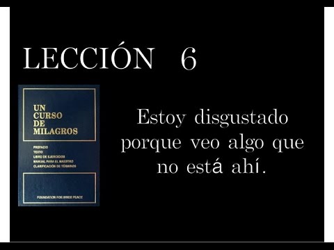 Lesson 6 A Course in Miracles