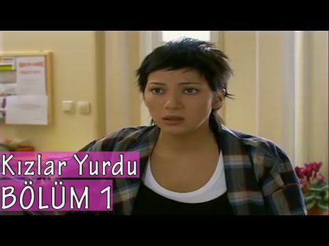 Kızlar Yurdu 1. Bölüm Tek Parça / 2006