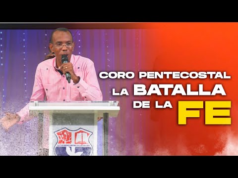 CORO PENTECOSTAL - LA BATALLA DE LA FE / PASTOR ERNESTO CUEVAS @buenasnuevast.v