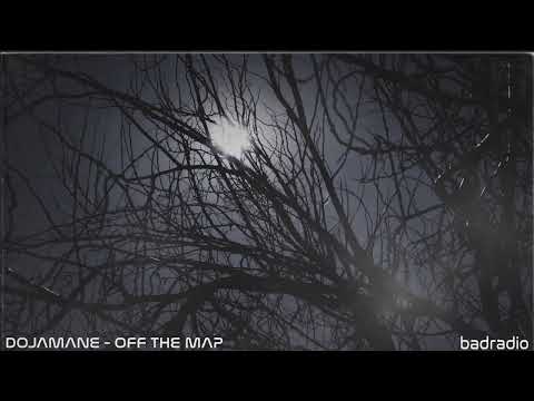DOJAMANE - OFF THE MAP