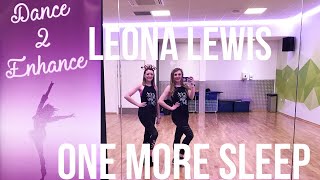 Leona Lewis 'One More Sleep' Christmas Dance Fitness Routine || Dance 2 Enhance Fitness
