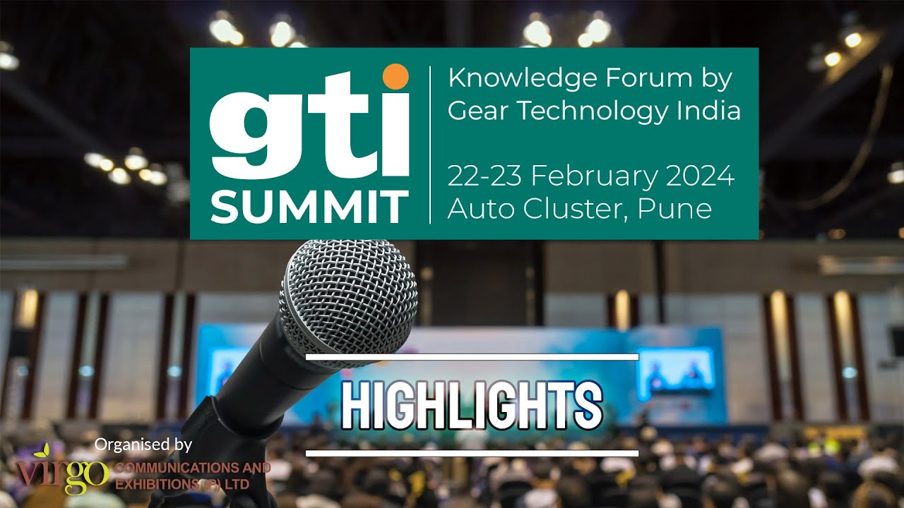 Gear Technology India Summit 2024: India's First-of-its-kind Technical Summit