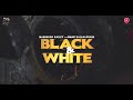 Black & White (Official Teaser) Narinder Kailey | Amar Sajaalpuria | Latest Punjabi Songs