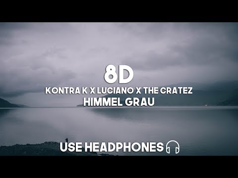 Kontra K x Luciano x The Cratez - Himmel Grau (8D Audio)