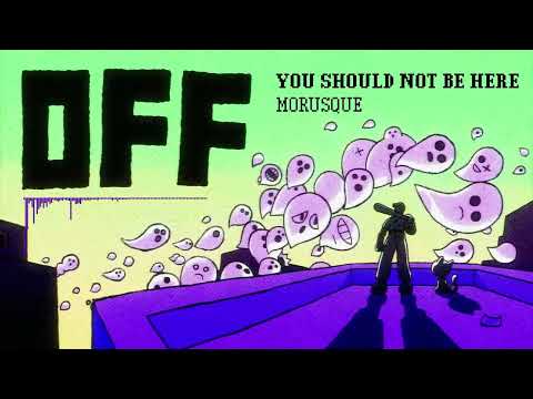 YOU SHOULD NOT BE HERE - OFF Original Soundtrack