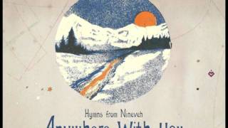 Hymns from Nineveh - Anywhere With You
