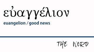 Euangelion The Word