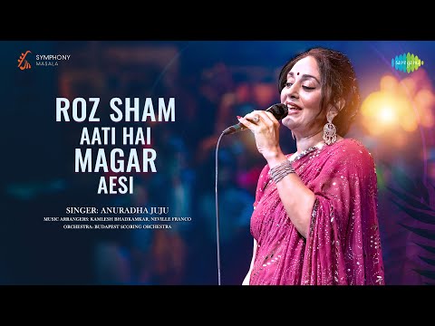 Symphony Masala - Roz Sham Aati Hai Magar Aesi | Anuradha Juju, Kamlesh Bhadkamkar, Neville Franco