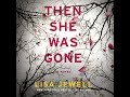 Then She Was Gone: A Novel by Lisa Jewell | Full Audiobook