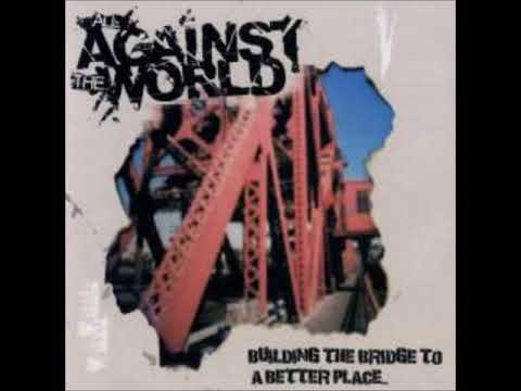All Against The World - Building The Bridge To A Better Place (EP STREAM)