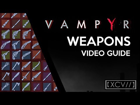 VAMPYR · All Weapon Locations Video Guide (Melee, Off-Hand, Ranged)