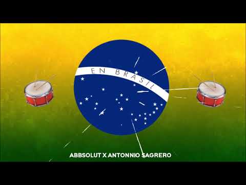 Abbsolut & Antonnio Sagrero - En Brasil (Original Mix)Guaracha, Tribe, Zapateo