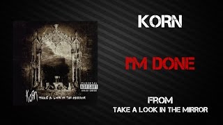 Korn - I&#39;m Done [Lyrics Video]
