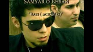 Ehsan Kholghi & Samyar Tehrani ( SamyaroEhsan)-Bass-Acid Mix