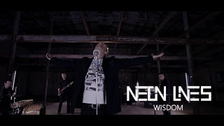 Neon Lines - Wisdom (Official Video)