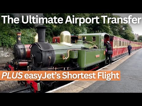 Two Unique Trips Back to Back: Isle of Man Steam Railway and easyJet's Shortest Flight...