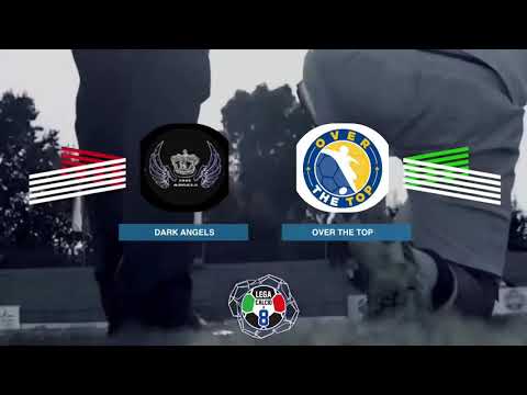 LEGACALCIO8 STAGIONE 21/22 SERIE A2: DARK ANGELS - OVER THE TOP