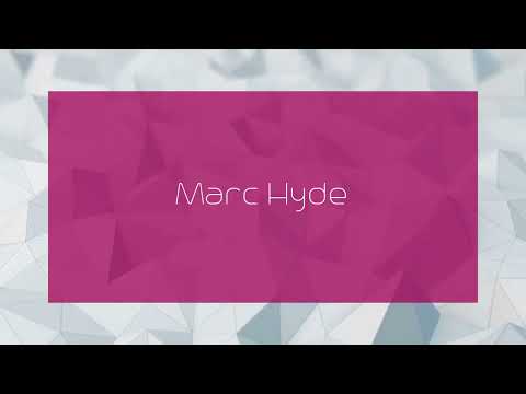 Marc Hyde - appearance