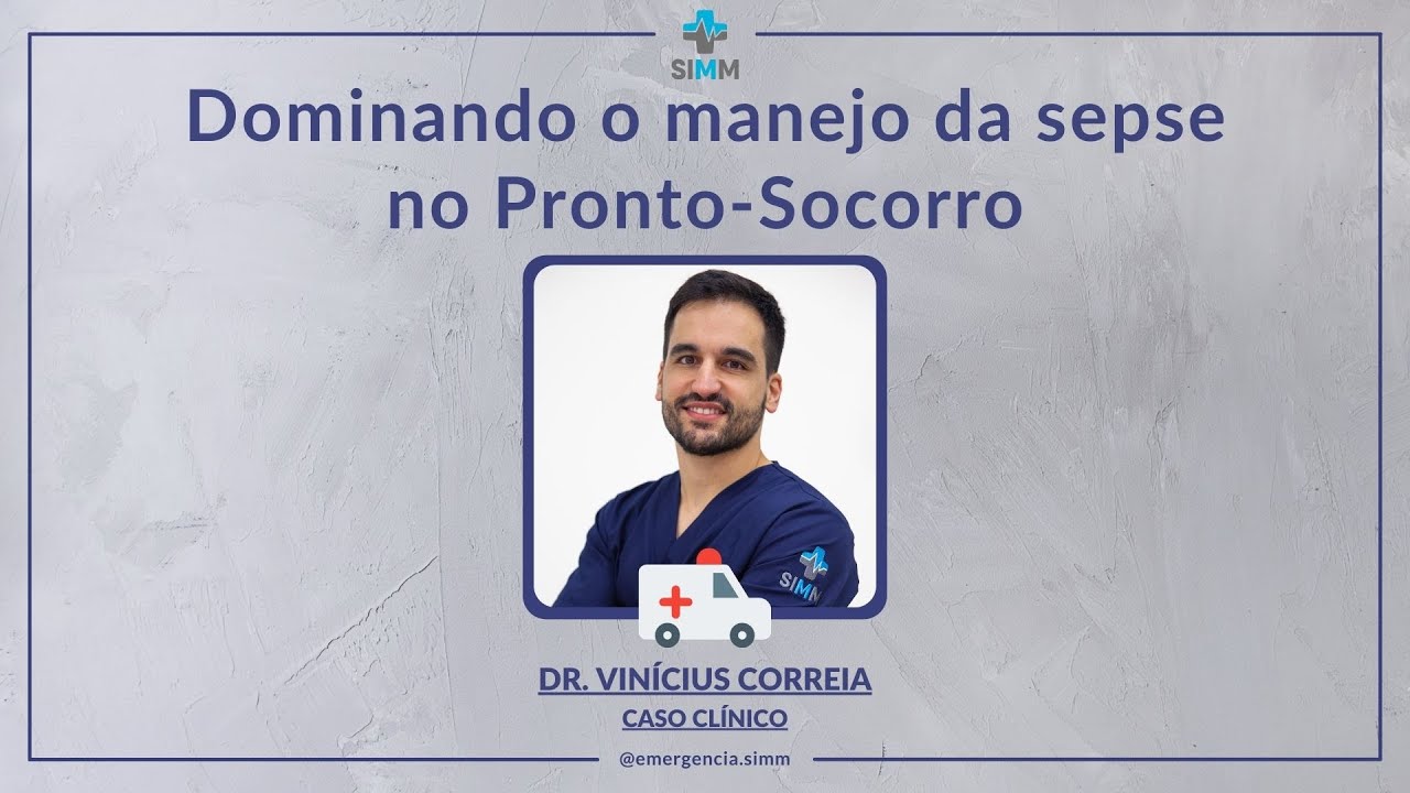 Dominando o manejo da sepse no Pronto Socorro