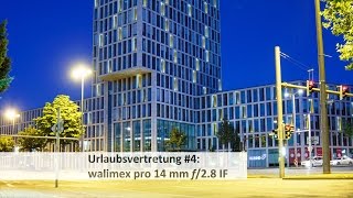 Walimex Pro 14 mm f/2.8 IF - Full frame-wide angle-lens test | #VTUrlaubsvertretung