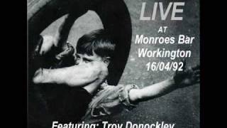 YOU SLOSH LIVE AT MONROES BAR, WORKINGTON 1992 featuring Troy Donockley