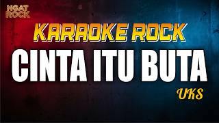 Download lagu UKS - Cinta itu buta | Karaoke Rock Version mp3